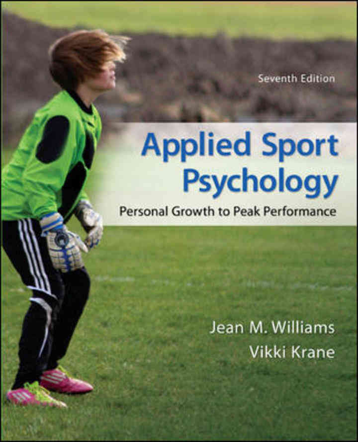 Applied Sport Psychology: Personal Growth to Peak Performance, 7th Edition