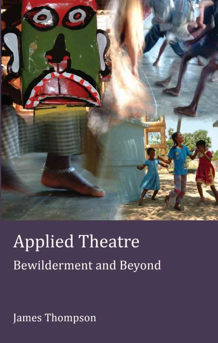 Applied Theatre: Bewilderment and Beyond, 4th Edition