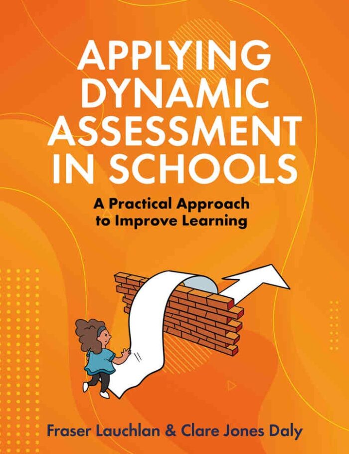 Applying Dynamic Assessment in Schools: A Practical Approach to Improve Learning