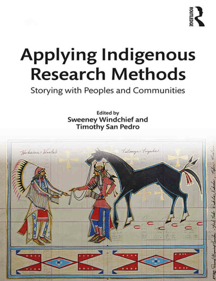 Applying Indigenous Research Methods: Storying with Peoples and Communities