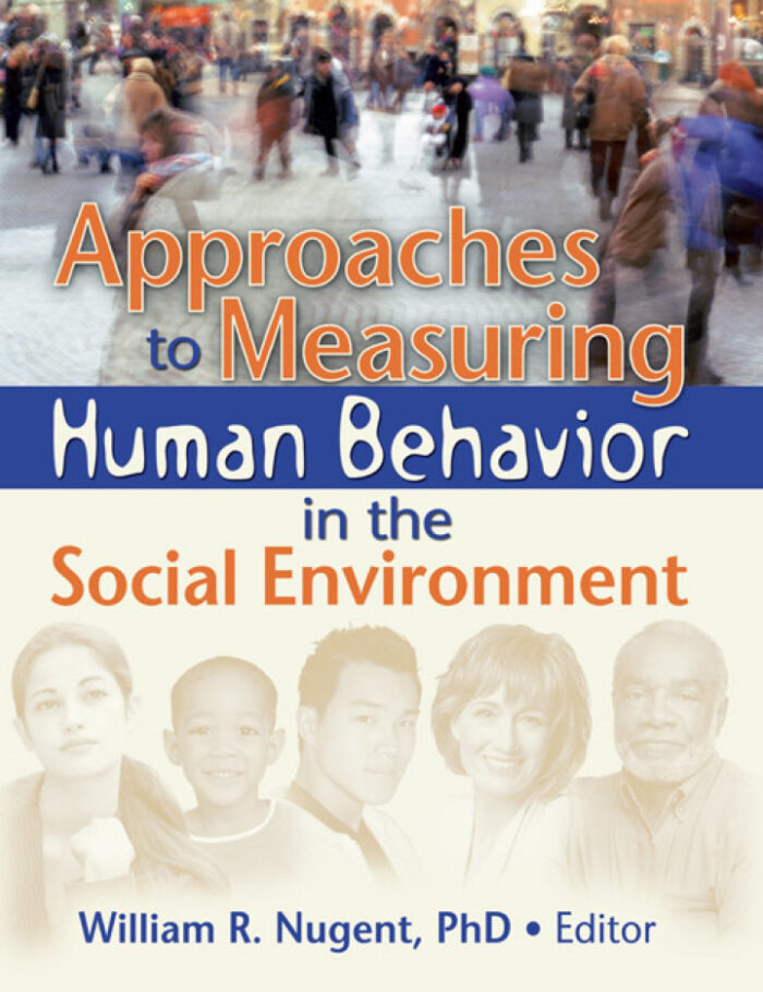 Approaches to Measuring Human Behavior in the Social Environment