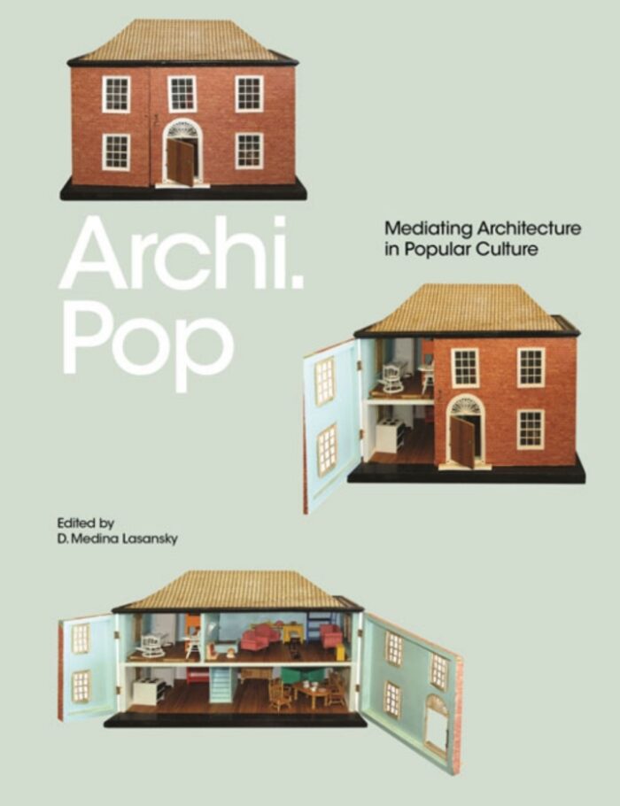 Archi.Pop: Mediating Architecture in Popular Culture