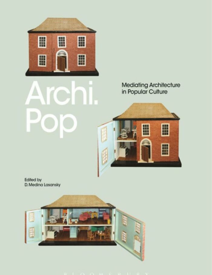 Archi.Pop: Mediating Architecture in Popular Culture