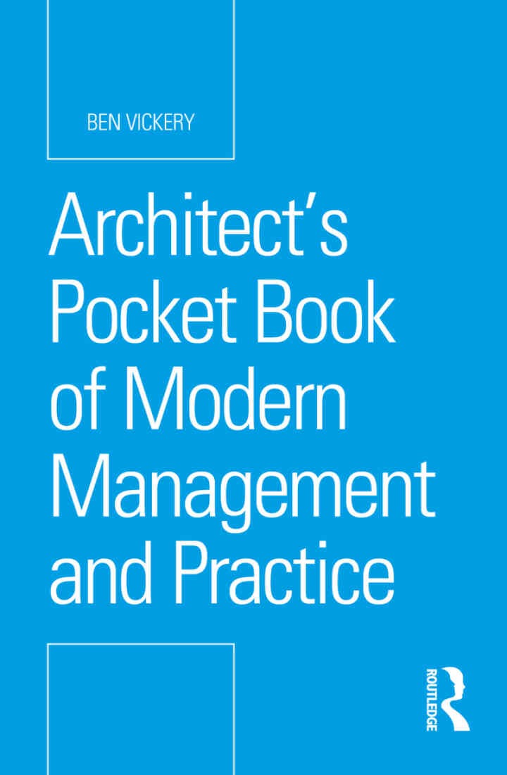 Architectâ€™s Pocket Book of Modern Management and Practice, 1st Edition