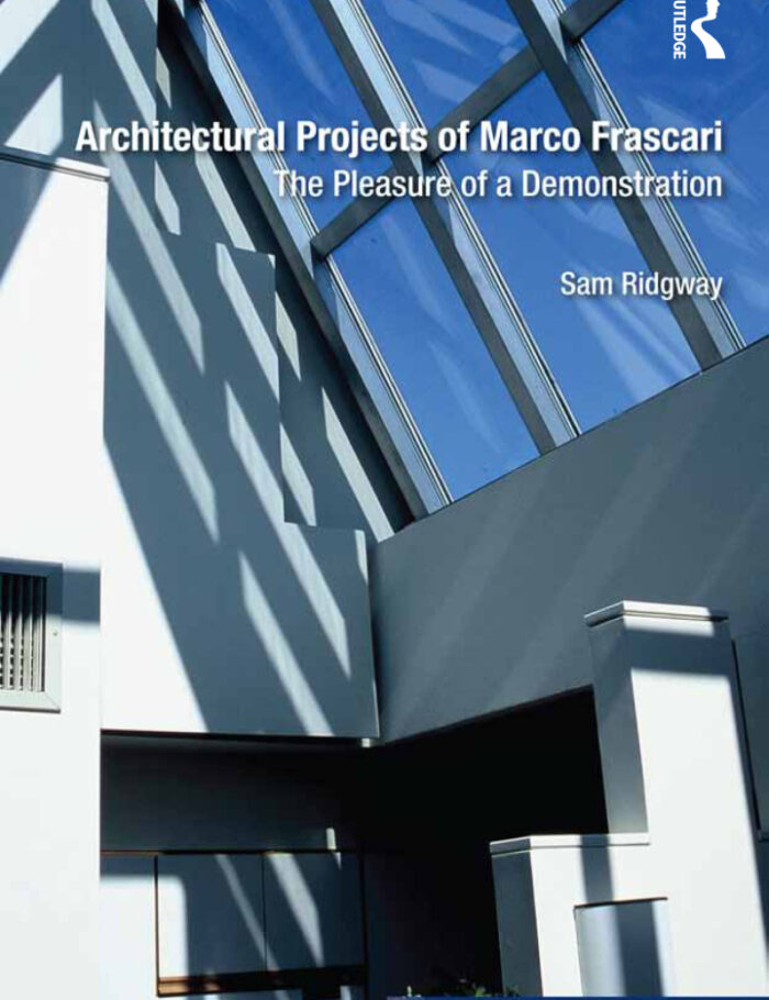 Architectural Projects of Marco Frascari: The Pleasure of a Demonstration