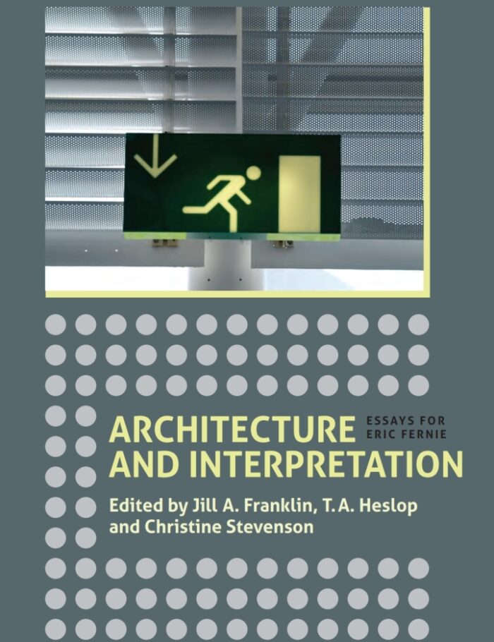 Architecture and Interpretation: Essays for Eric Fernie