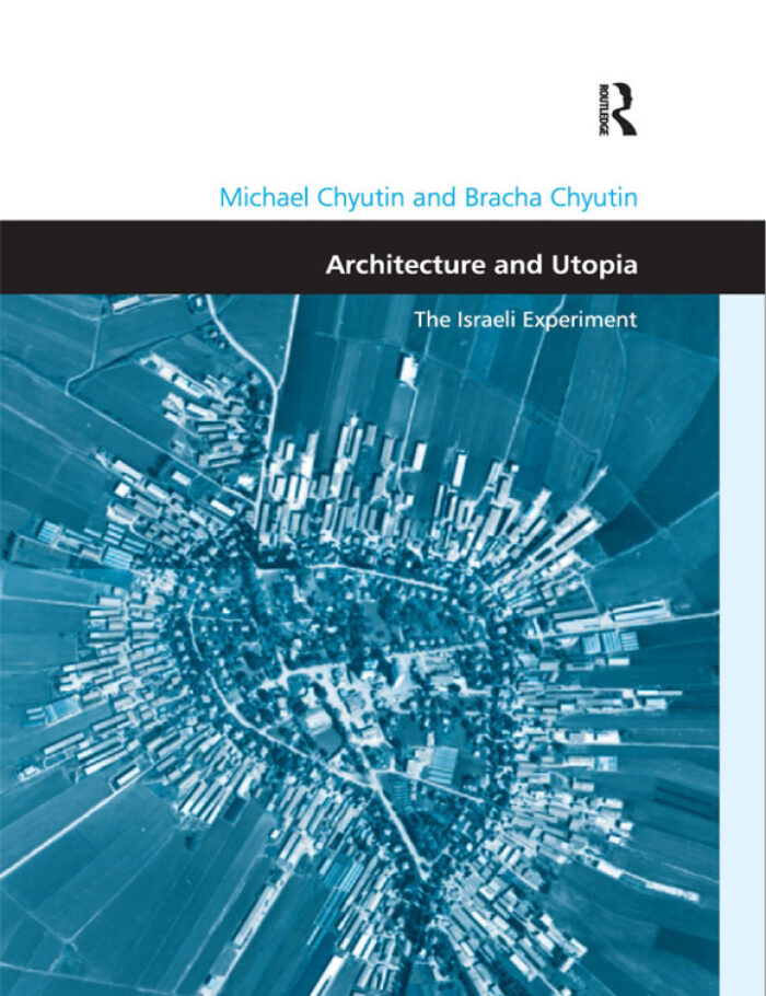 Architecture and Utopia: The Israeli Experiment