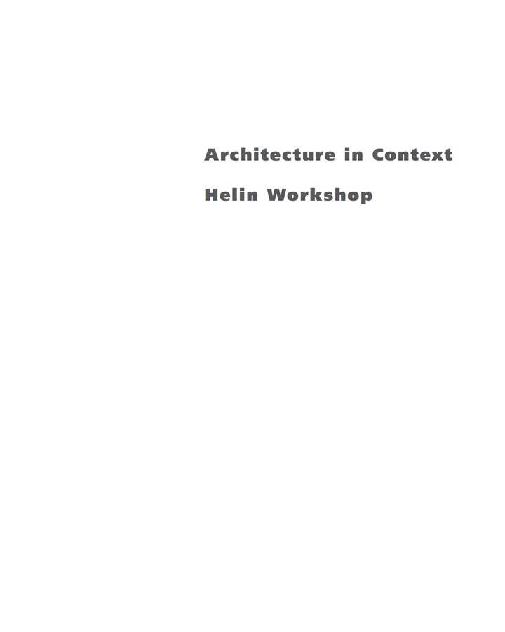 Architecture in Context: Helin Workshop