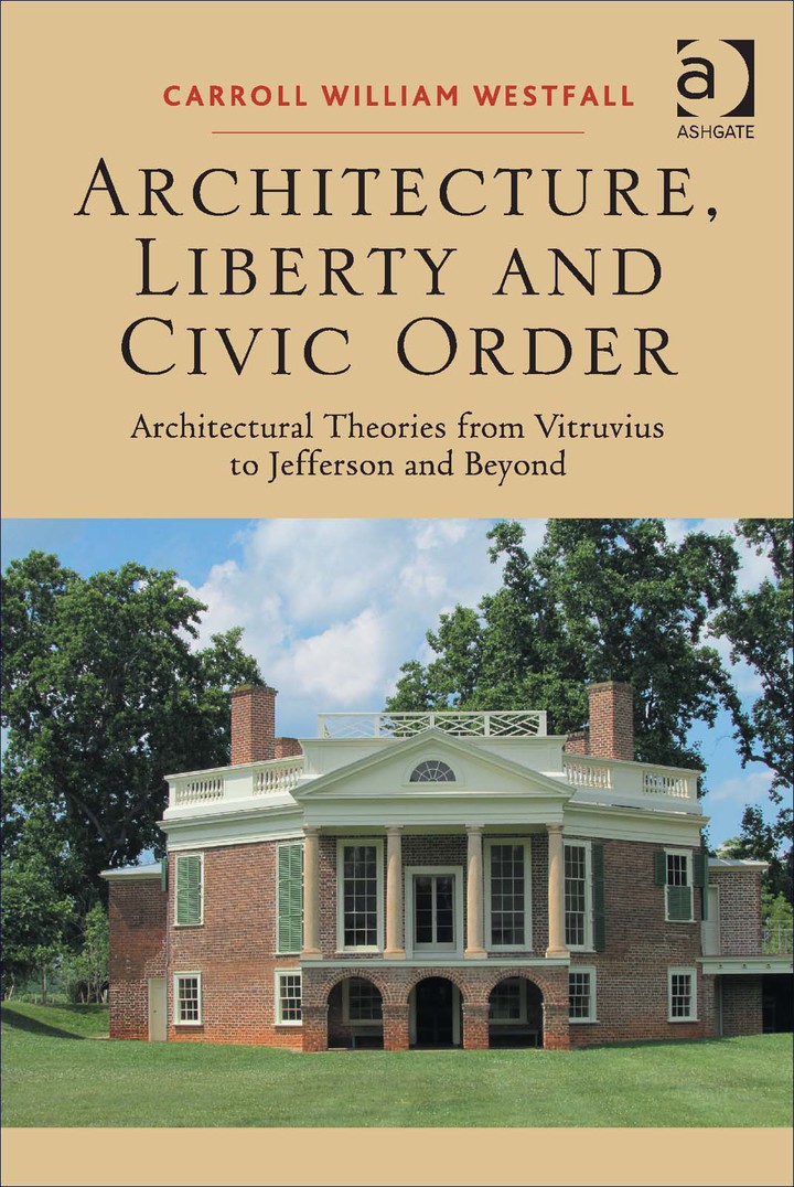 Architecture, Liberty and Civic Order: Architectural Theories from Vitruvius to