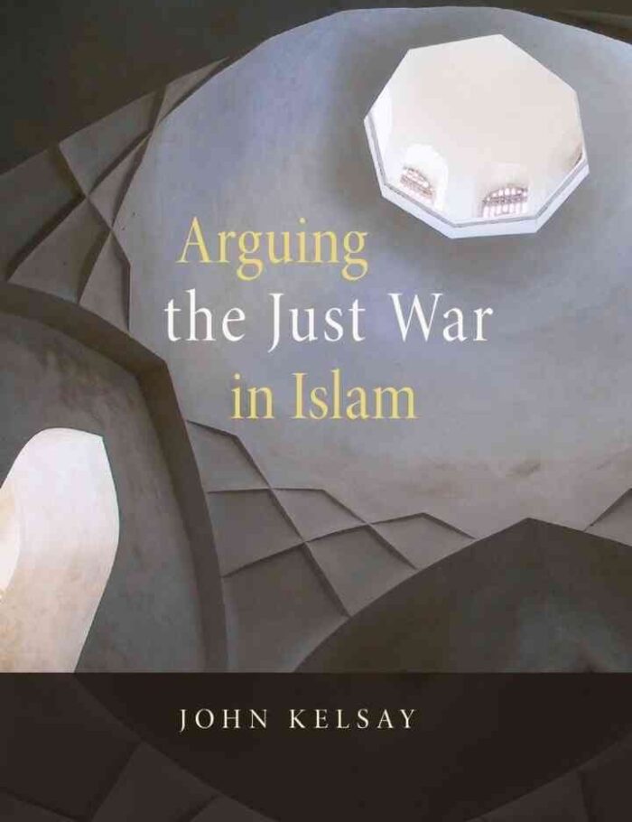 Arguing the Just War in Islam, 1st Edition