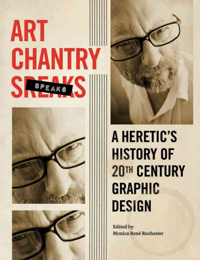 Art Chantry Speaks: A Heretic's History of 20th Century Graphic Design