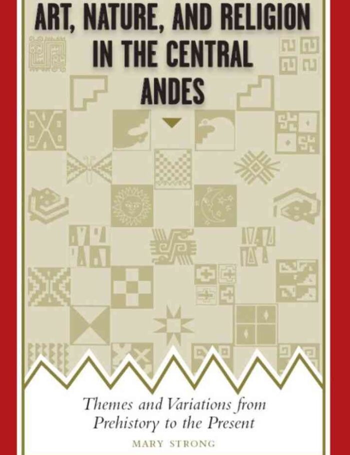 Art, Nature, and Religion in the Central Andes