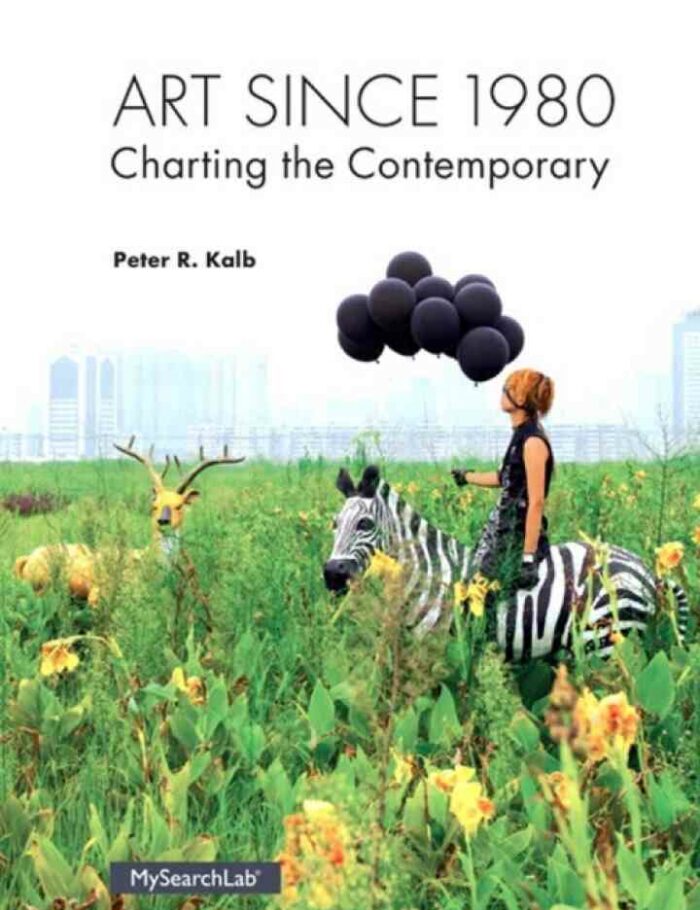 Art Since 1980: Charting the Contemporary, 1st Edition