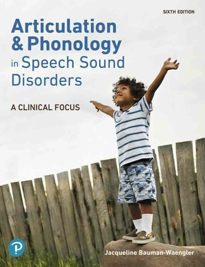 Articulation and Phonology in Speech Sound Disorders: A Clinical Focus, 6th Edition