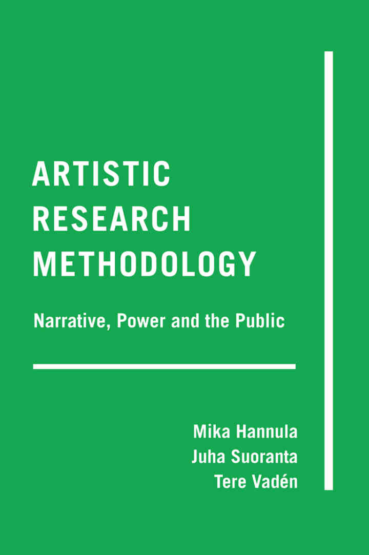 Artistic Research Methodology: Narrative, Power and the Public
