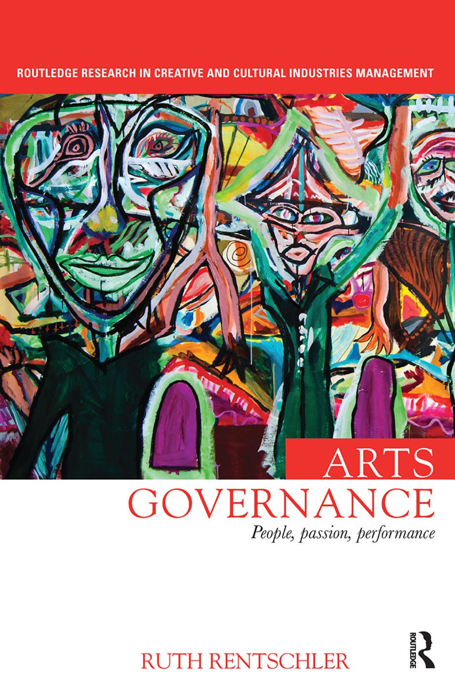Arts Governance: People Passion Performance