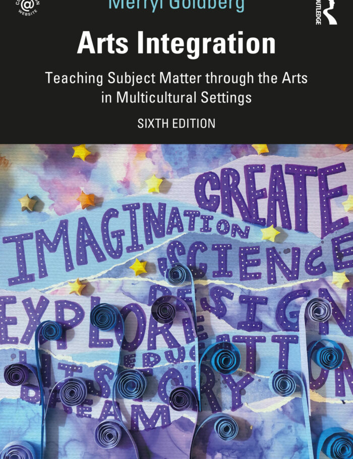 Arts Integration: Teaching Subject Matter through the Arts in Multicultural Settings