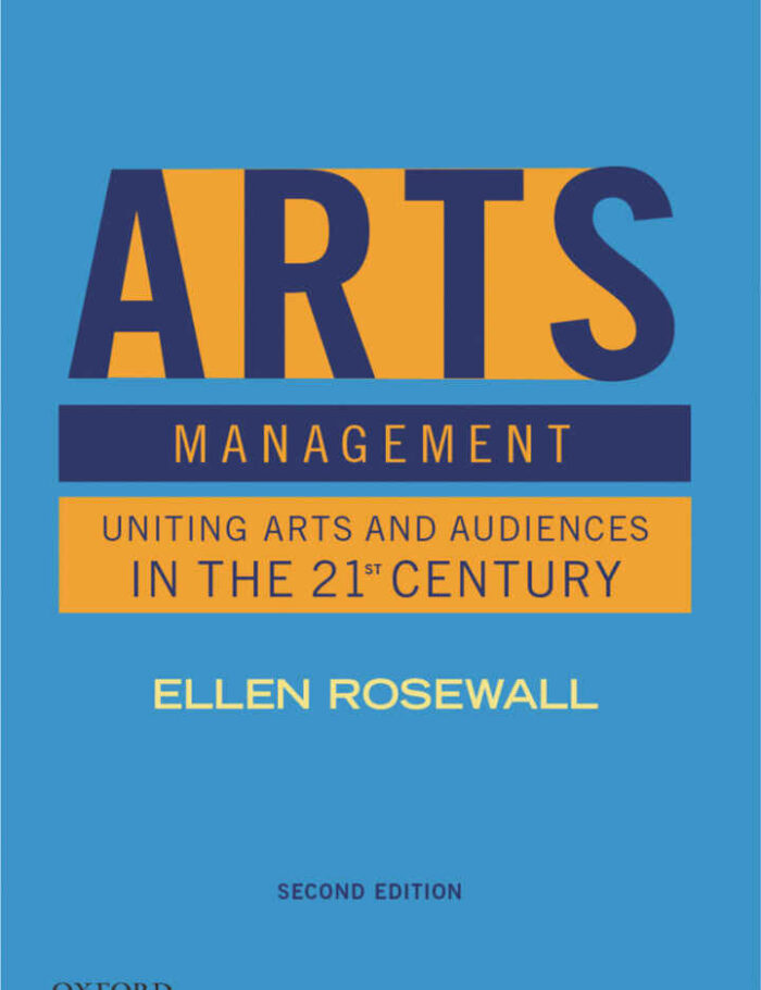Arts Management: Uniting Arts and Audiences in the 21st Century