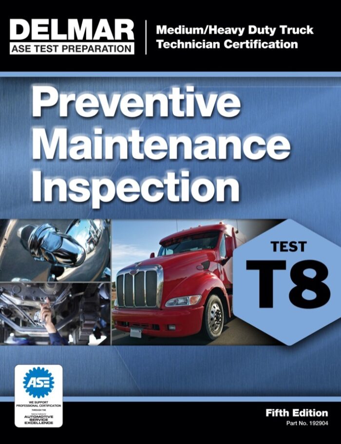 ASE Test Prep- T8 Preventive Maintenance