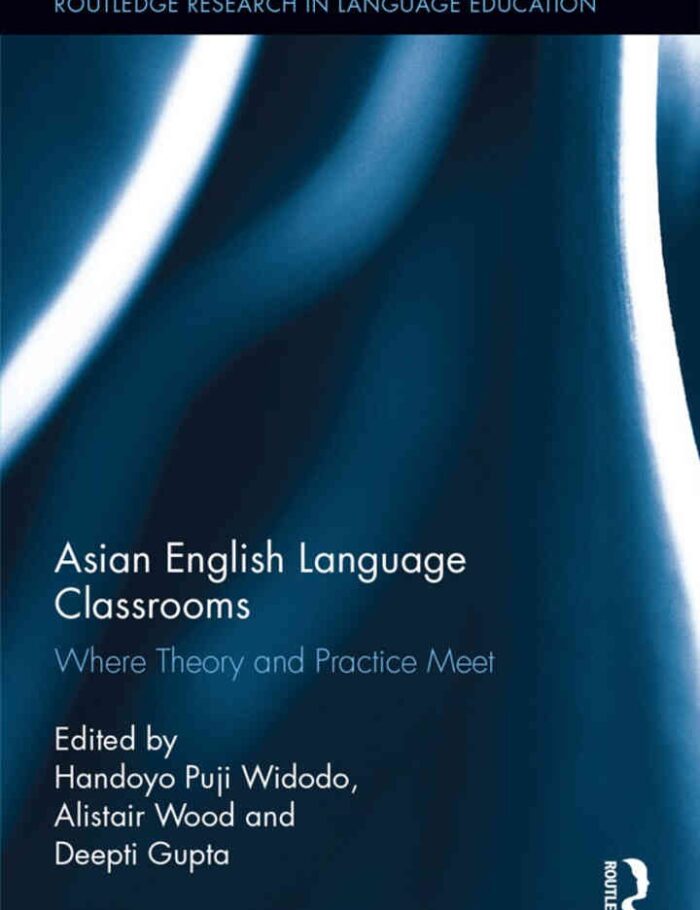 Asian English Language Classrooms: Where Theory and Practice Meet