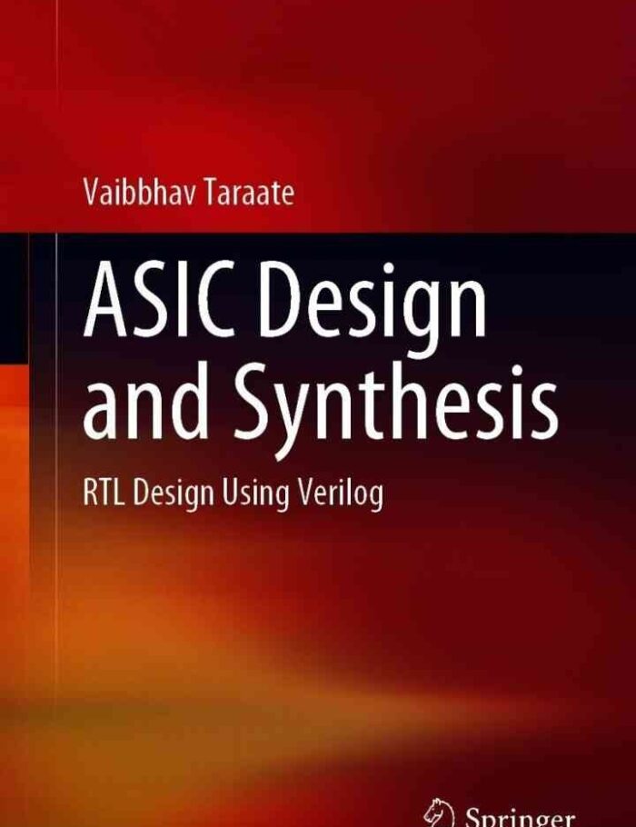 ASIC Design and Synthesis: RTL Design Using Verilog