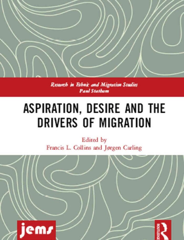 Aspiration, Desire and the Drivers of Migration