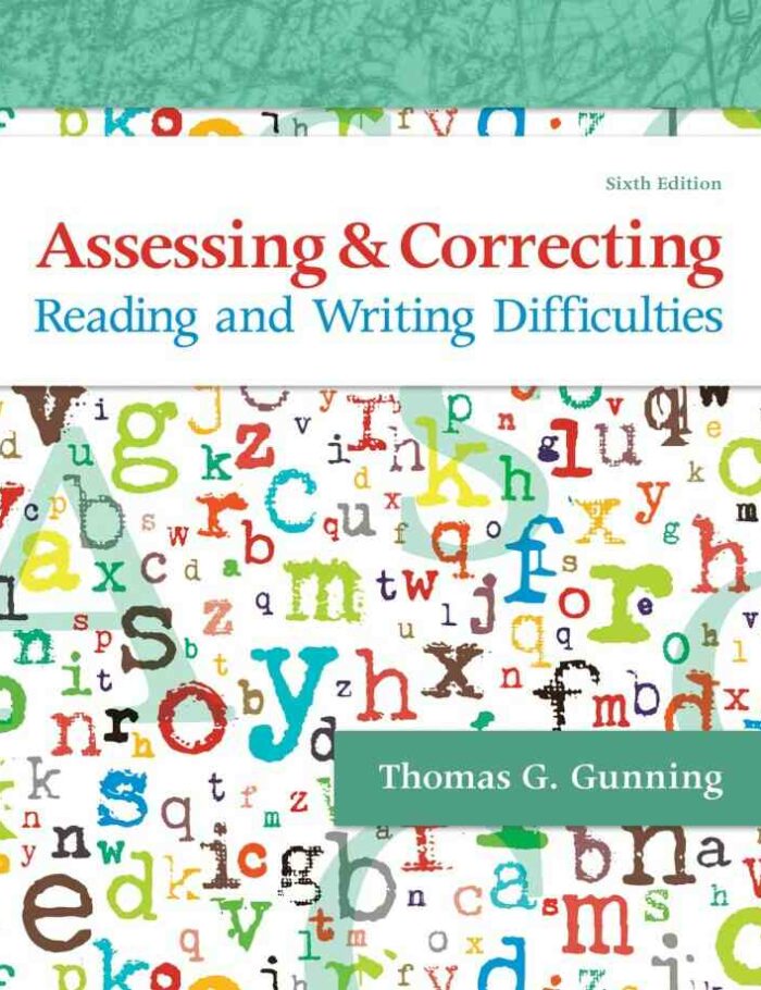 Assessing and Correcting Reading and Writing Difficulties, 6th Edition