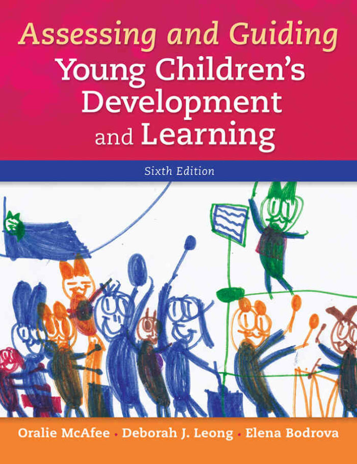 Assessing and Guiding Young Children's Development and Learning, 6th Edition