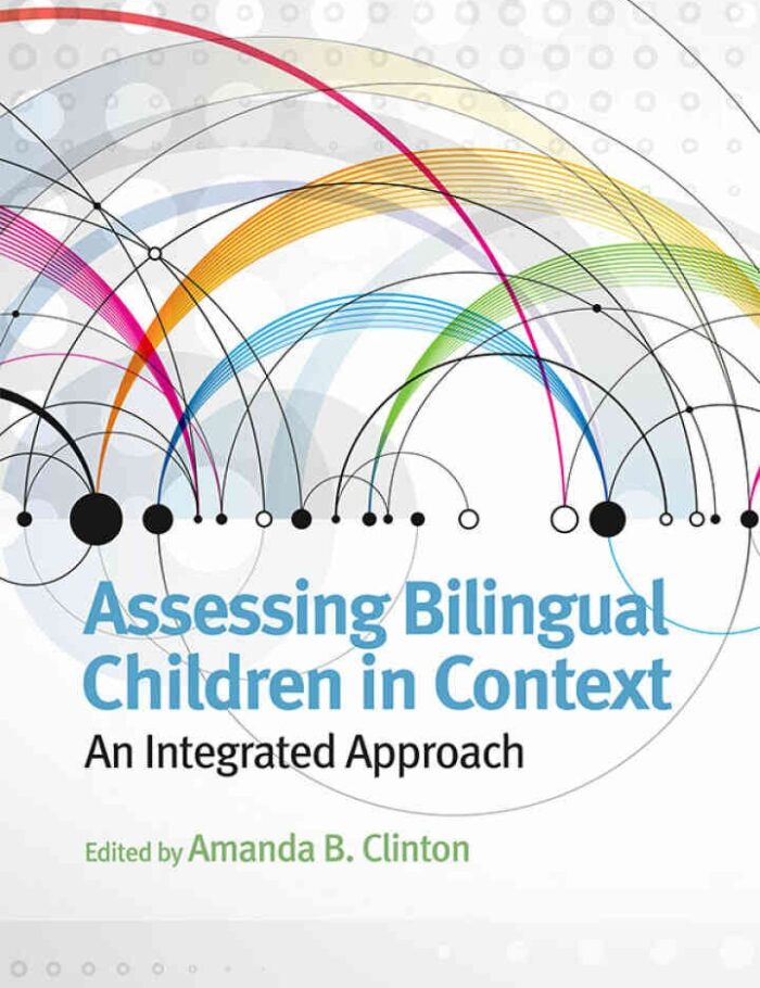 Assessing Bilingual Children in Context: An Integrated Approach