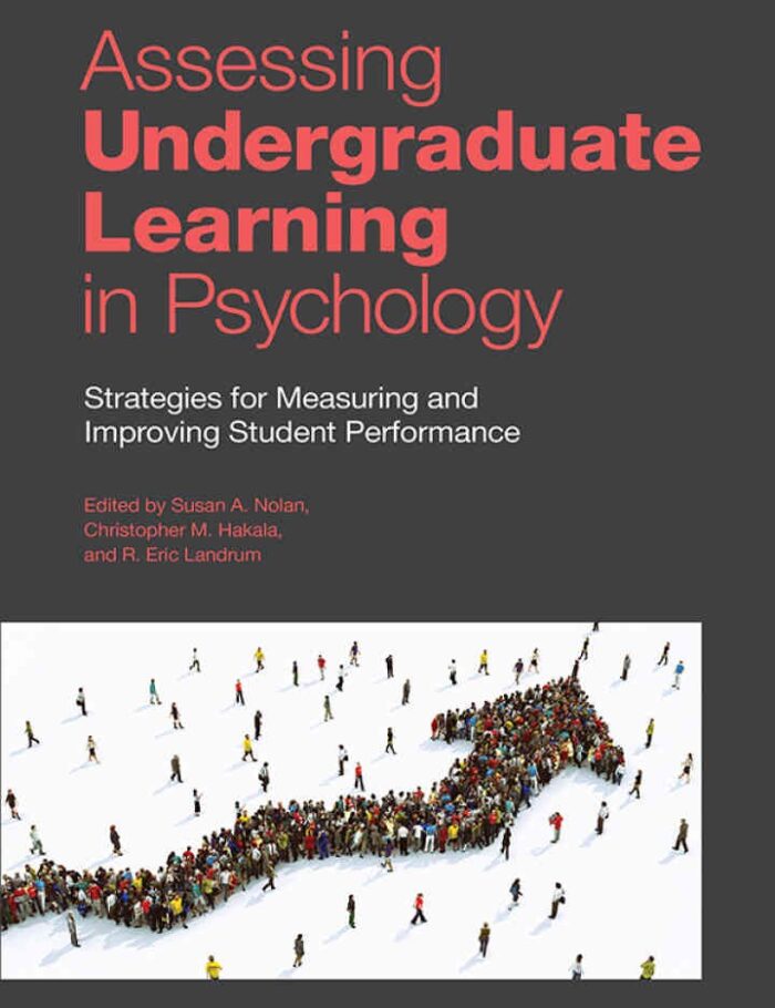 Assessing Undergraduate Learning in Psychology: Strategies for Measuring and Improving Student Performance