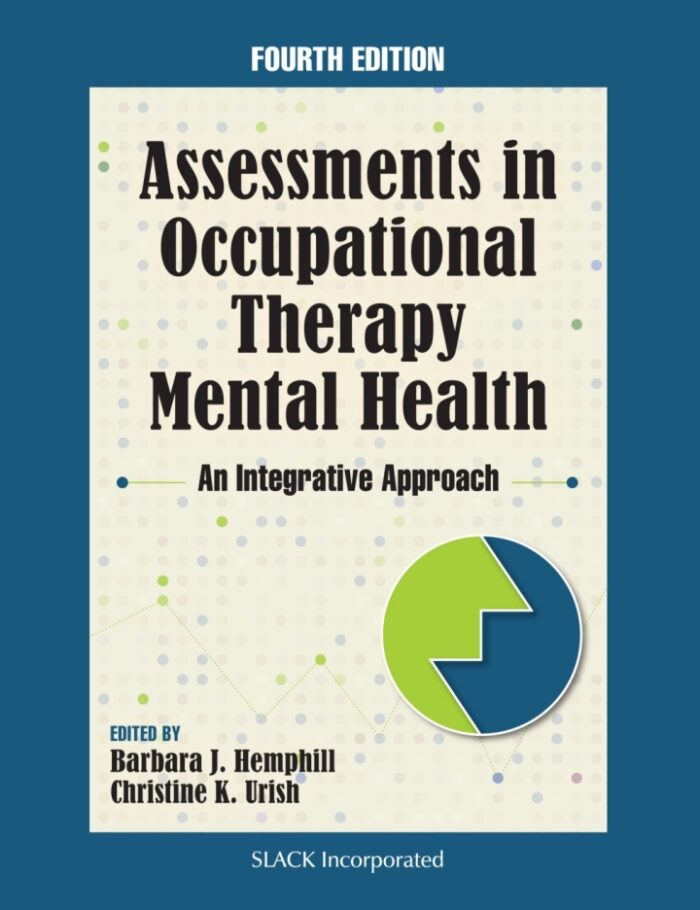 Assessments in Occupational Therapy Mental Health: Integrative Approach, Fo 