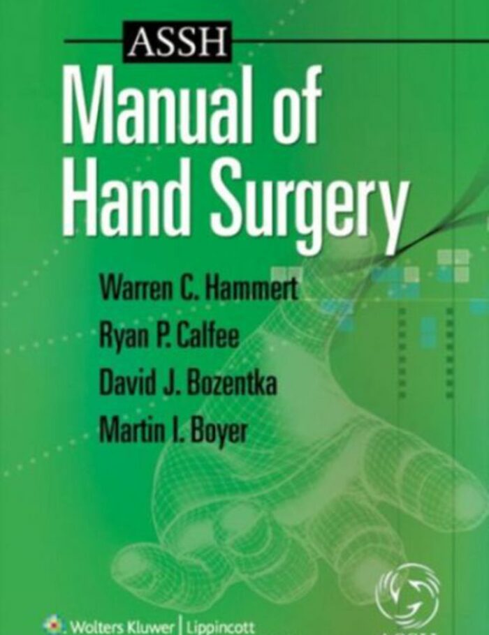 ASSH Manual of Hand Surgery