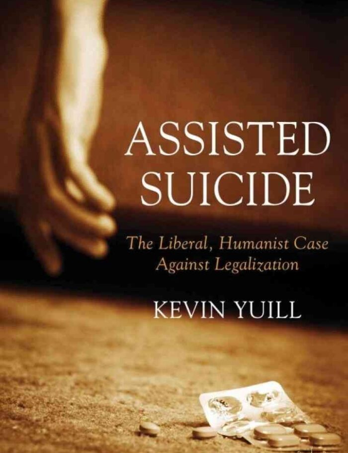Assisted Suicide: The Liberal, Humanist Case Against Legalization