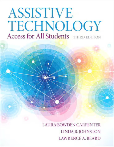 Assistive Technology: Access for All Students, 3rd Edition