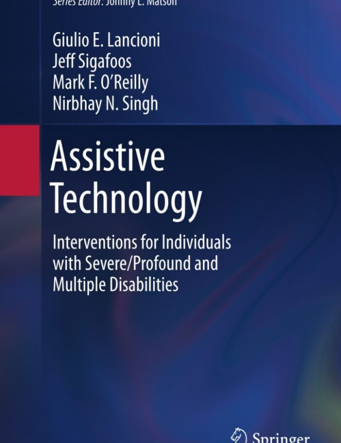 Assistive Technology: Interventions for Individuals with Severe/Profound and Multiple Disabilities