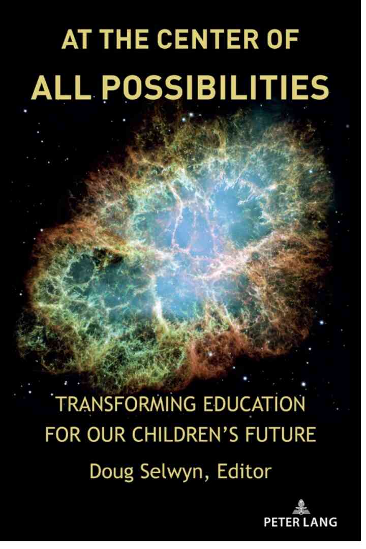 At the Center of All Possibilities: Transforming Education for Our Children?s Future