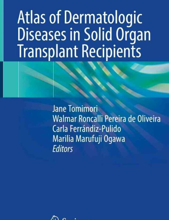 Atlas of Dermatologic Diseases in Solid Organ Transplant Recipients