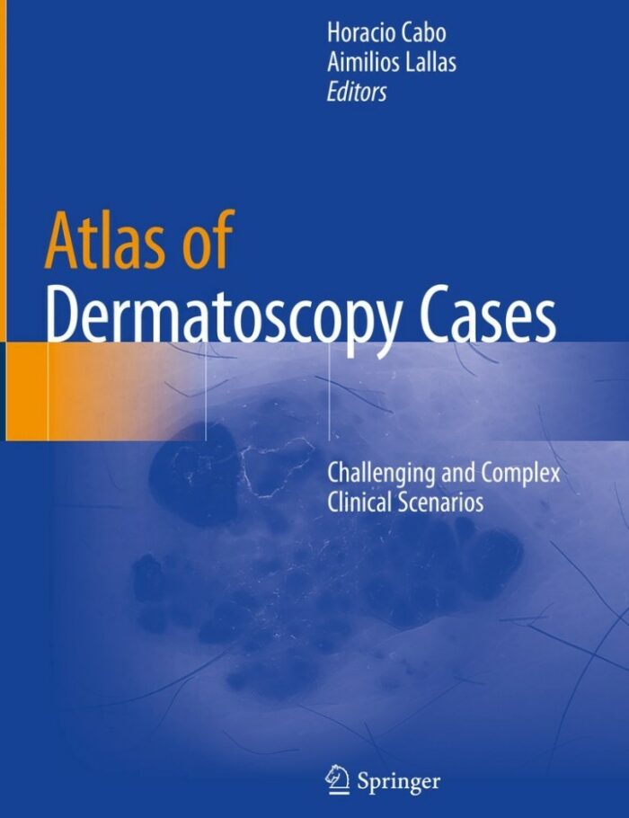 Atlas of Dermatoscopy Cases: Challenging and Complex Clinical Scenarios