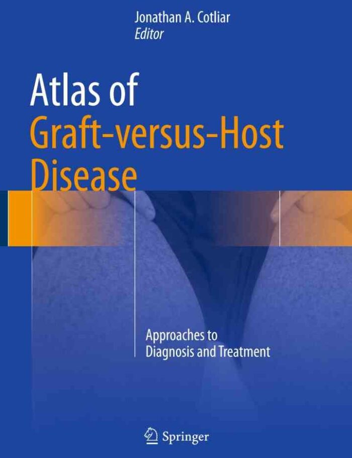 Atlas of Graft-versus-Host Disease: Approaches to Diagnosis and Treatment