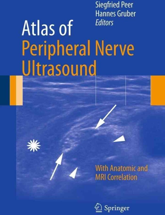 Atlas of Peripheral Nerve Ultrasound: With Anatomic and MRI Correlation