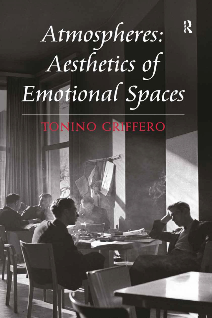 Atmospheres: Aesthetics of Emotional Spaces