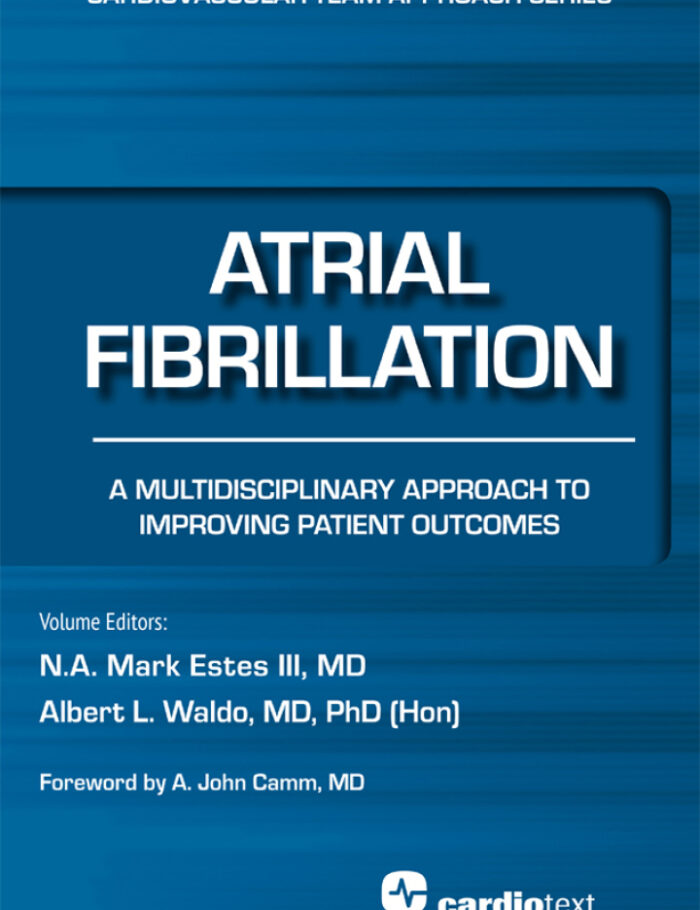 Atrial Fibrillation: A Multidisciplinary Approach to Improving Patient Outcomes: A Multidisciplinary Approach to Improving Patient Outcomes