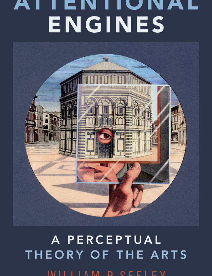 Attentional Engines: A Perceptual Theory of the Arts