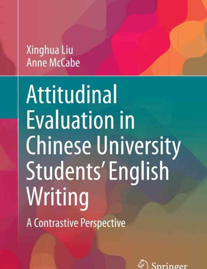 Attitudinal Evaluation in Chinese University Studentsâ€™ English Writing: A Contrastive Perspective