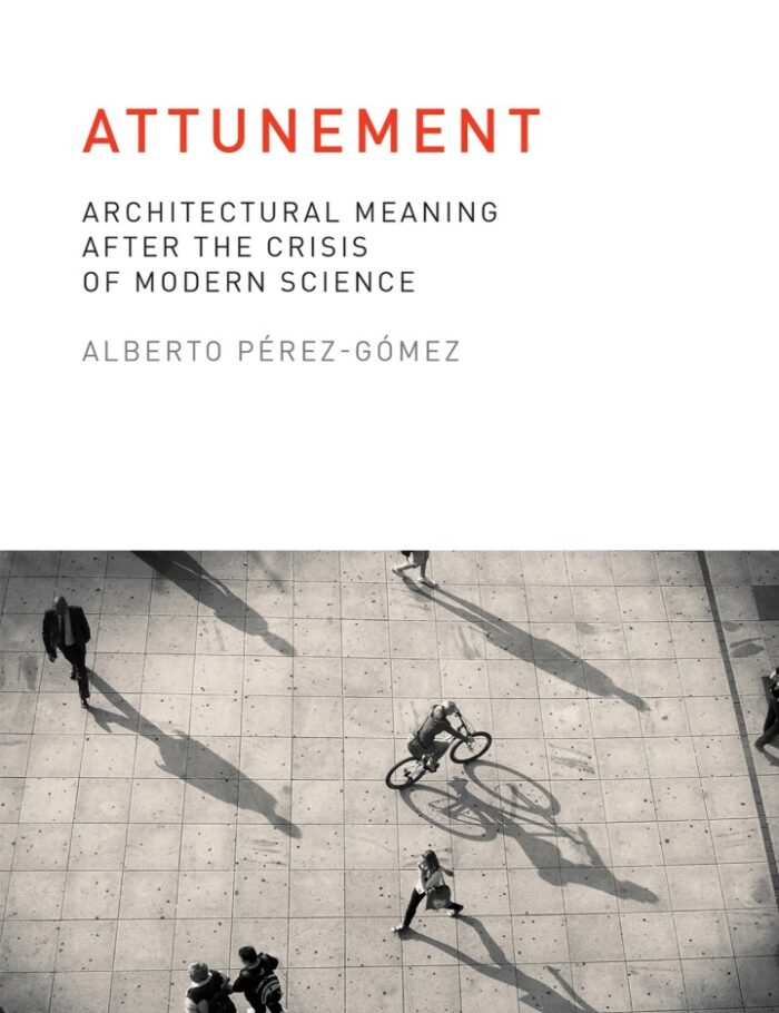 Attunement: Architectural Meaning after the Crisis of Modern Science