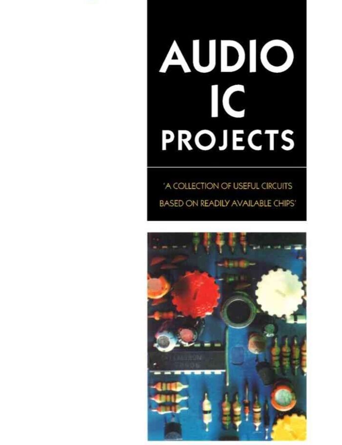 Audio IC Projects: A Collection of Useful Circuits Based on Readily Available Chips
