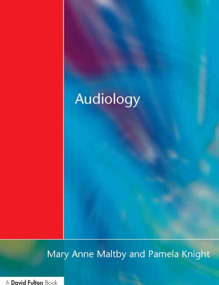 Audiology: An Introduction for Teachers & Other Professionals, 1st Edition