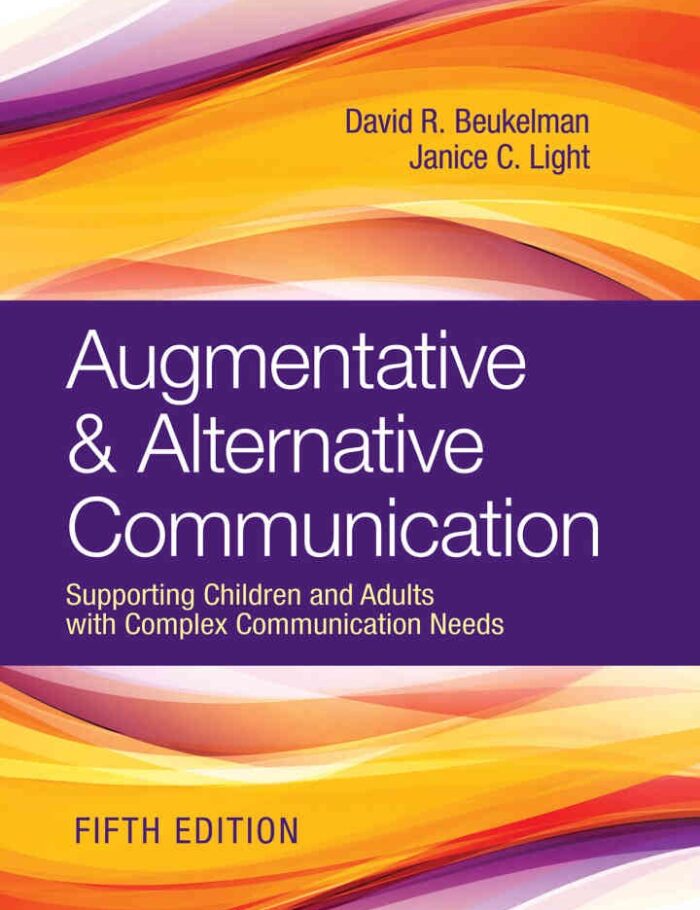 Augmentative & Alternative Communication: Supporting Children and Adults with Complex Communication Needs, 5th Edition