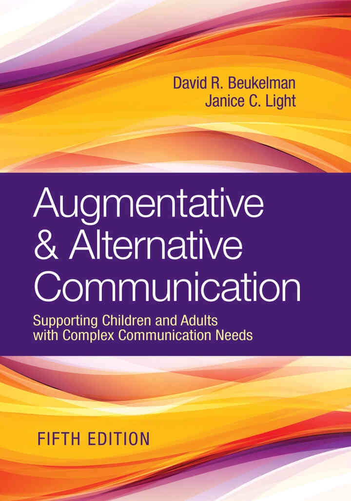 Augmentative & Alternative Communication: Supporting Children and Adults with Complex Communication Needs, 5th Edition