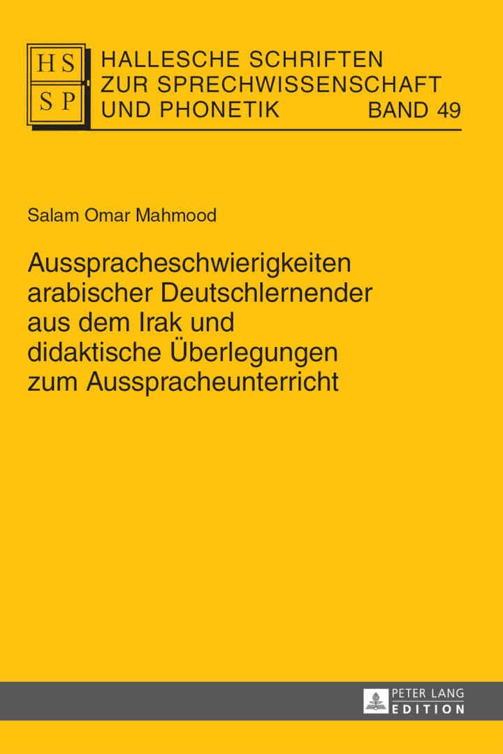 Ausspracheschwierigkeiten arabischer Deutschlernender aus dem Irak und didaktische Ãœberlegungen zum Ausspracheunterricht